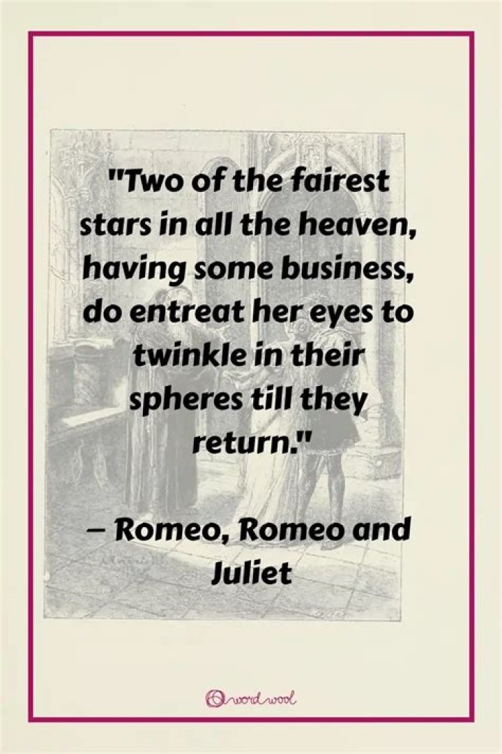 Tantalizing Quotes From Romeo To His Juliet