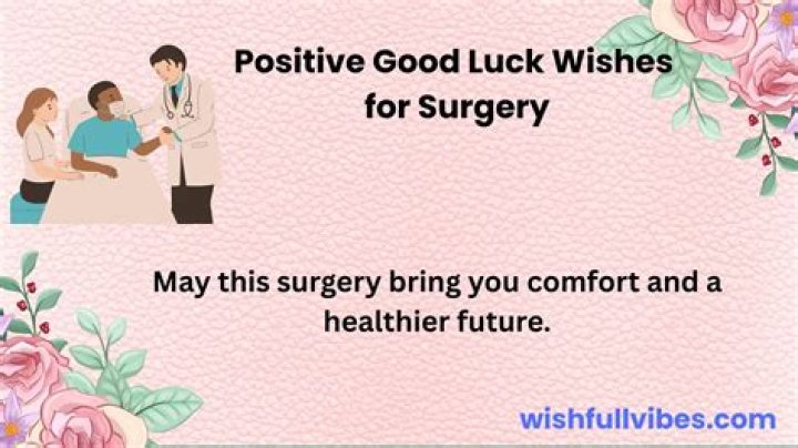 The Ultimate Guide To Sending Good Luck Wishes For Surgery: Tips & Heartfelt Messages