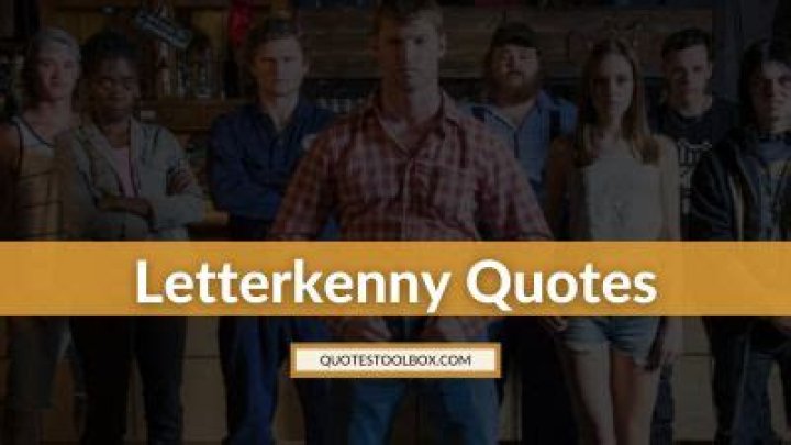 The Ultimate Guide To The Most Memorable Letter Kenny Quotes